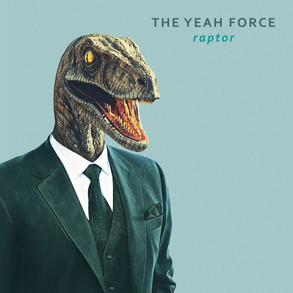 The Yeah Force - Raptor